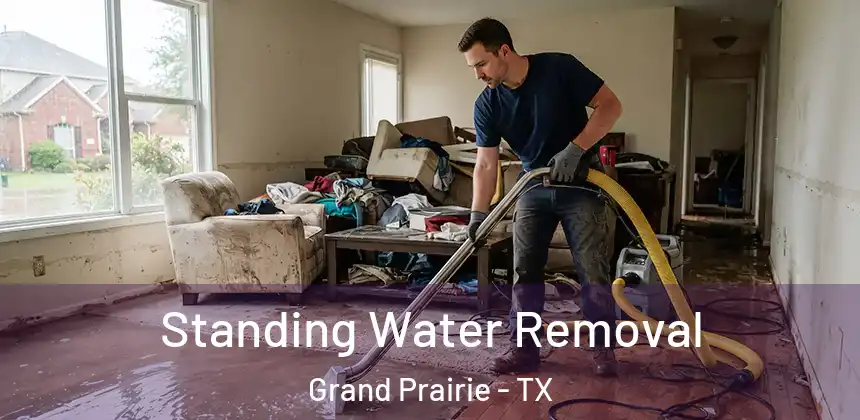  Standing Water Removal Grand Prairie - TX